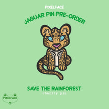 Load image into Gallery viewer, Jaguar Save the Rainforest Pin
